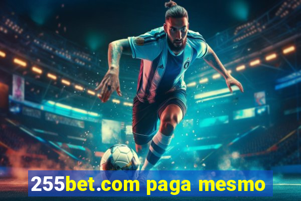 255bet.com paga mesmo